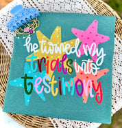He Turned My Trials In To Testimony Tee
