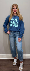 Make Heaven Crowded Sweatshirt